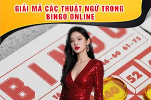 Giải Mã Các Thuật Ngữ Trong Bingo Online
