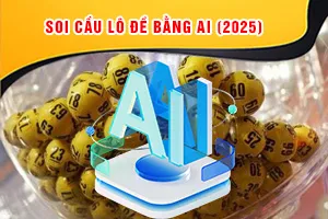Soi Cầu Lô Đề Bằng AI (2025)
