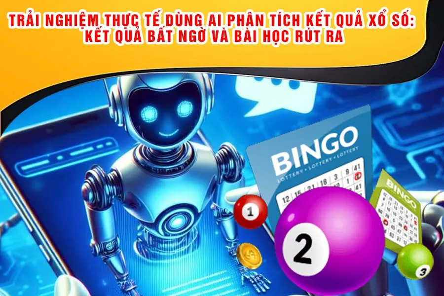 Trải Nghiệm Thực Tế Dùng AI Phân Tích Kết Quả Xổ Số: Kết Quả Bất Ngờ và Bài Học Rút Ra