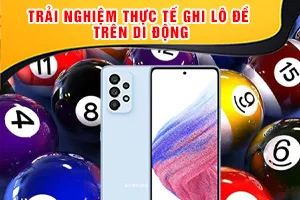 Trải Nghiệm Thực Tế Ghi Lô Đề Trên Di Động